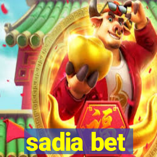 sadia bet